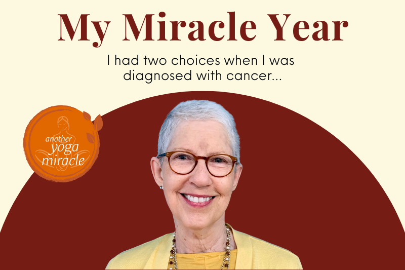 The Yoga of Cancer: My Miracle Year