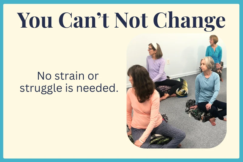 You Can’t Not Change